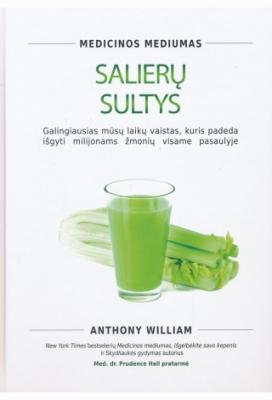 Salierų sultys: galingiausias mūsų laikų vaistas, kuris padeda išgyti milijonams žmonių visame pasaulyje