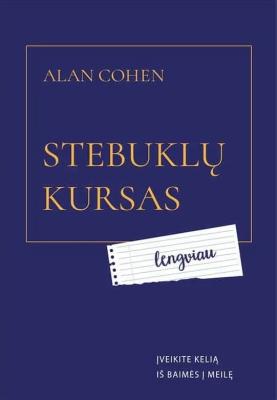 Stebuklų kursas lengviau: įveikite kelią iš baimės į meilę