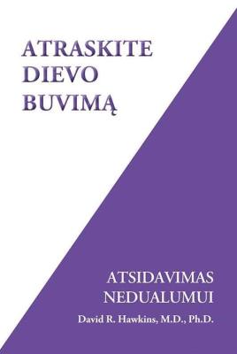 Atraskite Dievo buvimą. Atsidavimas nedualumui