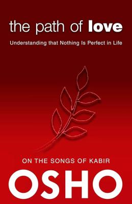 The Path of Love: Understanding that Nothing is Perfect in Life