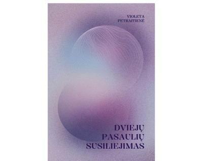 Dviejų pasaulių susiliejimas. Rinktiniai raštai. Meilės energija
