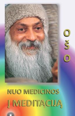 Nuo medicinos į meditaciją