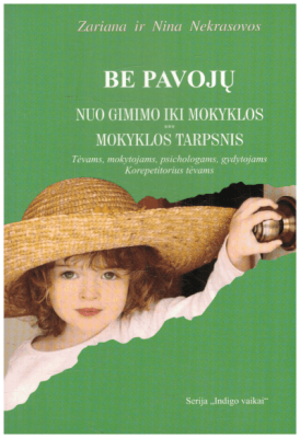 Be pavojų Nuo gimimo iki mokyklos. Mokyklos tarpsnis