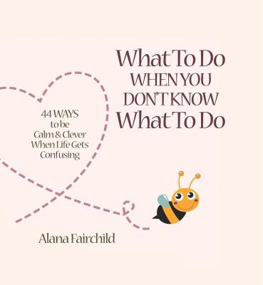 What To Do When You Don't Know What To Do? knyga