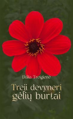 Treji devyneri gėlių burtai