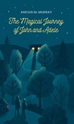 The Magical Journey of John and Adele