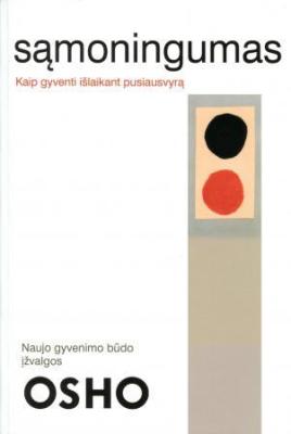Sąmoningumas Kaip gyventi išlaikant pusiausvyrą