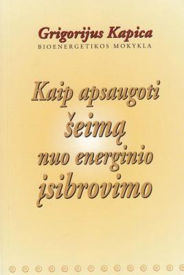 Kaip apsaugoti šeimą nuo energetinio įsibrovimo