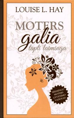 Moters galia tapti laiminga
