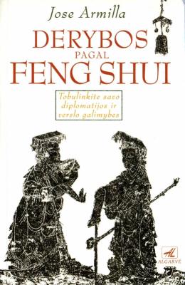 Derybos pagal Feng Shui: tobulinkite savo diplomatijos ir verslo galimybes