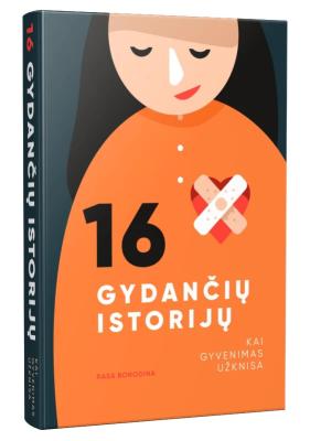 16 gydančių istorijų: kai gyvenimas užknisa