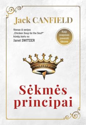 Sėkmės principai: kaip svajones paversti tikrove