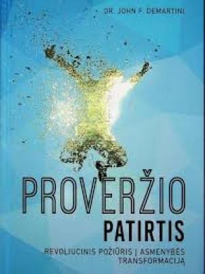 Proveržio patirtis: revoliucinis požiūris į asmenybės transformaciją