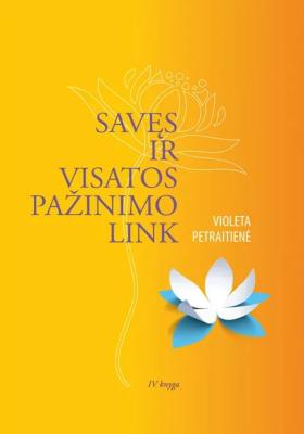 Savęs ir visatos pažinimo link. 4 knyga