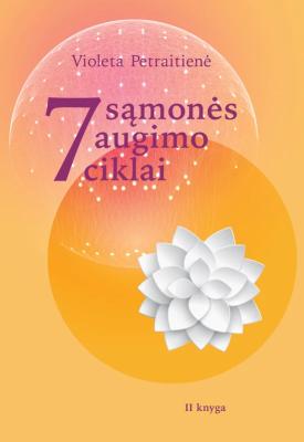 7 sąmonės augimo ciklai. 2 knyga